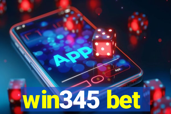 win345 bet